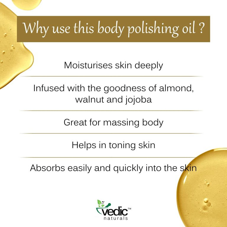 Vedic Naturals Body Polishing Oil Enriched With Walnut Oil, Almond Oil & Jojoba Oil - 100ml | Deep Nourishment & Reduces Cellulite | Soft & Smooth Skin | 100% Natural & Organic